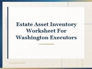 Washington Estate Asset Inventory Worksheet for Executors