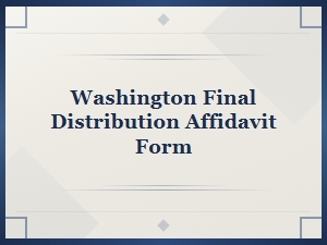Washington Final Distribution Affidavit Form